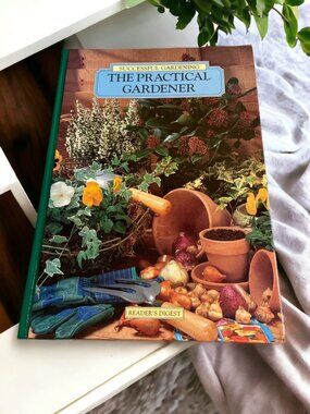 Successful Gardening: The Practical Gardener Hardcover Readers Digest 1993